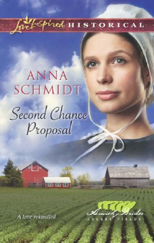 [Amish Brides of Celery Fields 04] • Second Chance Proposal